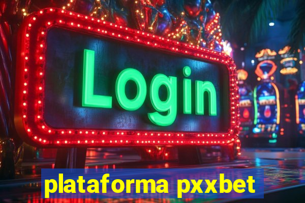 plataforma pxxbet